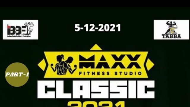 'MAXX  FITNESS STUDIO CLASSIC BODY BUILDING & MEN PHYSIQUE COMPETITION 2021,KARAIKUDI'