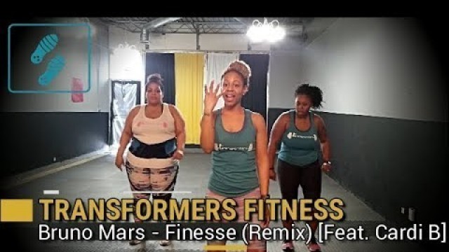 'Bruno Mars - Finesse (Remix) [Feat. Cardi B] || Get Fit with Transformers Fitness'