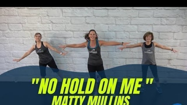'\"No Hold on Me\" by Matty Mullins // Cardio Strength™ // Body & Soul® Fitness'
