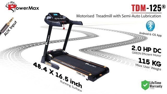 'Powermax Fitness TDM-125 2.0HP Motorized Treadmill with Android & iOS App and Semi Auto Lubricating'