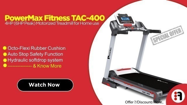 'PowerMax Fitness TAC-400 4HP | Review, Motorized folding Treadmill for Home Use @Best Price in India'