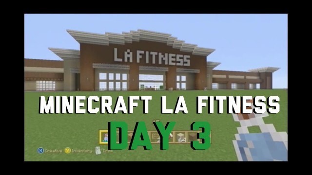 'Minecraft, xbox 360, Project LA Fitness Day 3'