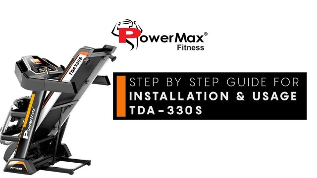 'Powermax Fitness TDA-330S Treadmill - Installation & Usage Guide (2018 Model)'