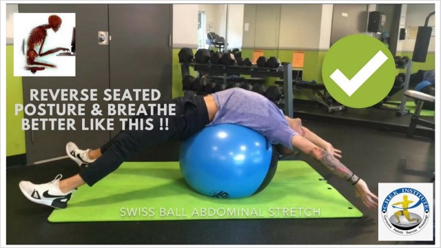 'ABS STRETCH OVER A SWISS BALL - IMPROVE POSTURE & BREATHING MECHANICS'