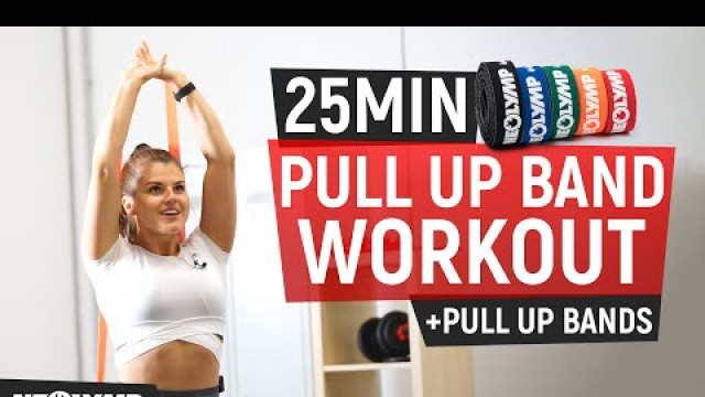 '25 MIN PULL UP BANDS WORKOUT - WITH PULL UP BANDS | NEOLYMP'