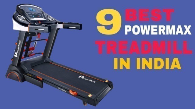 'Top 9 Best Powermax Treadmill For Home in India | Best Treadmill 2021'