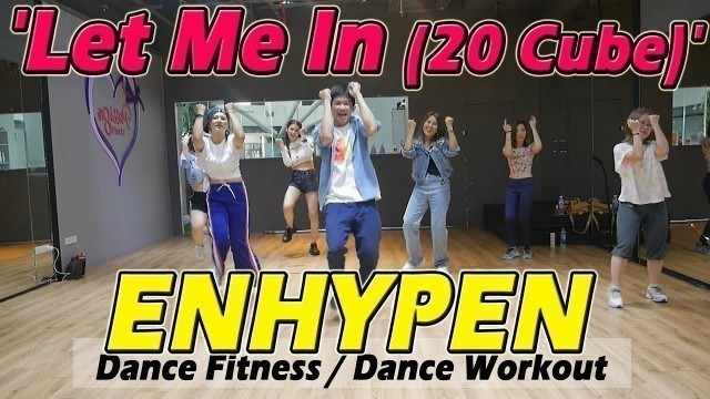 '[KPOP] ENHYPEN \'Let Me In (20 Cube)\' | Dance Fitness / Dance Workout By Golfy | คลาสเต้นออกกำลังกาย'