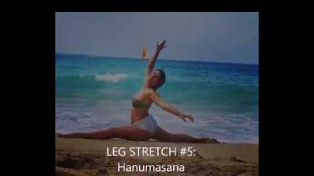 'My Top 5 Favorite Leg Stretches For Fitness, Finesse, Flexibility & Longevity'