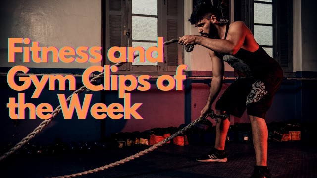 'Fitness and Gym Clips of the Week - Gym Fails - Gym Motivation - Parkour'