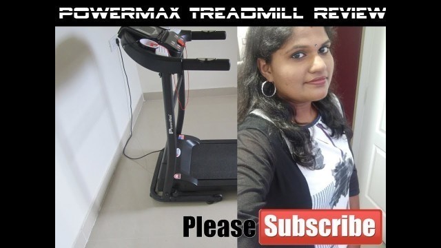 'Powermax treadmilll review|| A complete guide about treadmill usage'