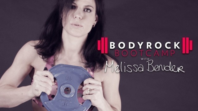 'BodyRock Bootcamp | Melissa Bender | Week 10'