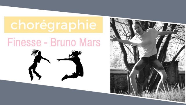 '[Chorégraphie] Bruno Mars - Finesse'