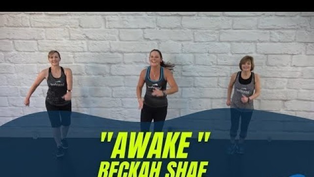 '\"Awake\" by Beckah Shae // Cardio Strength™ // Body & Soul® Fitness'